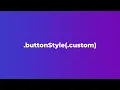 How To Create Custom Button Styles SwiftUI