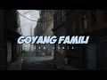 Download Lagu Goyang Famili ( SEB REMIX )