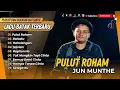 Download Lagu Jun Munthe - PULUT ROHAM | ROHOKU | HAHOLONGAN | HASIAN | LAGU BATAK VIRAL 2025