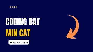 Coding Bat - minCat Solution Java
