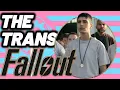 The Trans Fallout Episode