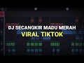 Lagu DJ MADU MERAH VIRAL TIKTOK 2023 REMIX FULL BASS