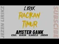 Download Lagu LIRIK RACIKAN TIMUR - AMSTR AMSTER GANK