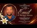 Celebrating the Life of Emil St Michael Higgins
