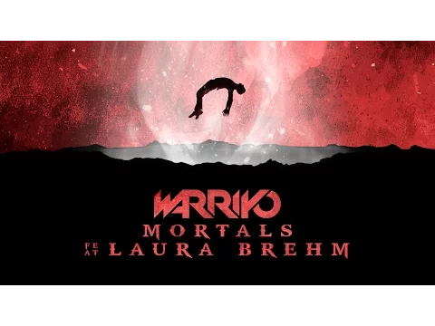 Download MP3 Warriyo - Mortals (ft. Laura Brehm)