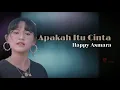 Download Lagu Apakah Itu Cinta - Happy Asmara (DJ Selow)