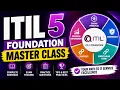 ITIL 5 Foundation Master Class Explainer