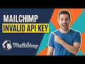 Fix Mailchimp Invalid API Key Easy Troubleshooting Guide