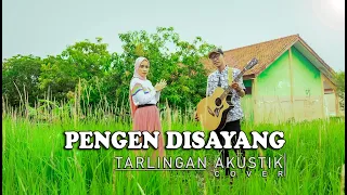 Download DIAN ANIC - PENGEN DISAYANG (TARLINGAN AKUSTIK COVER BY ANGGI - DEDE) MP3