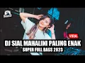 Download Lagu DJ DUGEM SIAL MAHALINI PALING ENAK SUPER FULL BASS BOSSKU
