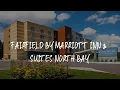 Fairfield by Marriott Inn Suites North Bay Review - North Bay Canada