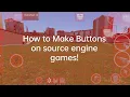 how to make buttons on source engine games on android - hl2gmed