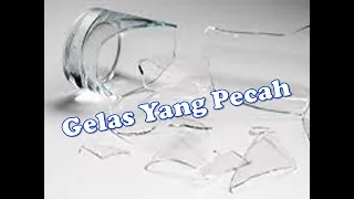gelas yang pecah