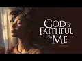 Download Lagu GOD IS FAITHFUL TO ME | Powerful Gospel Worship Song | Inspirational Christian Music 2025