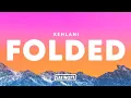 Lagu Kehlani – Folded