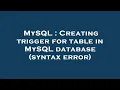 MySQL Creating trigger for table in MySQL database syntax error