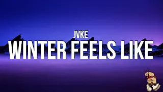 JVKE This Is What Winter Feels Like Lyrics 