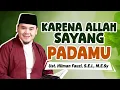 Download Lagu APAPUN YANG TERJADI, ITU KARNA ALLAH SAYANG PADAMU || USTADZ HILMAN FAUZI TERBARU