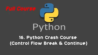 16 Python Crash Course Control Flow Break Continue