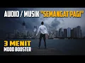 Download Lagu MUSIK / AUDIO SEMANGAT PAGI | ENERGI POSITIF