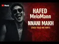 Lagu Hafed Melomann _ Nnani Makh - ⵏⵏⴰⵏⵉ ⵎⴰⴿ - They told me Why [Official music video]