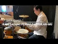 Download Lagu Kami Datang Penuhi PanggilanMu #drumcam