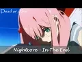 「AMV」Darling in the FranXX [Nightcore - In The End]