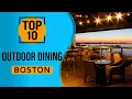 Top 10 Best Outdoor Dining Boston Massachusetts