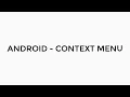 ANDROID - CONTEXT MENU TUTORIAL IN JAVA