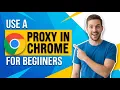 How To Use A Proxy In Google Chrome Easy Step-By-Step Guide