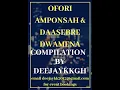 Download Lagu OFORI AMPONSAH \u0026 DAASEBRE DWAMENA COMPILATION BY DEEJAYKKGH