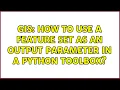 GIS How to use a feature set as an output parameter in a Python Toolbox