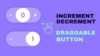 Draggable Counter Button Using HTML CSS JavaScript How to Create Increment and Decrement Button
