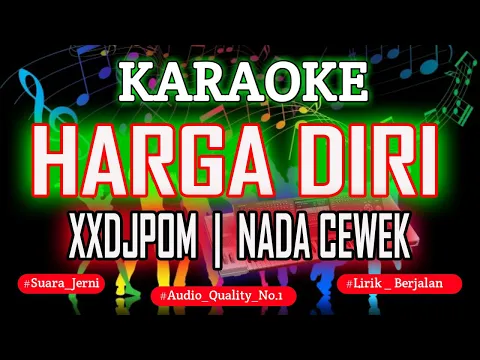 Download MP3 KARAOKE HARGA DIRI XXDJPOM [NADA CEWEK] KN7000 | DFC RECORD