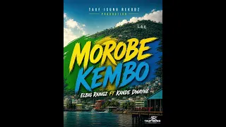 MOROBE KEMBO - Kande Dwayne ft Elbig Raingz (TiRMusik)