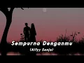 Download Lagu Sempurna Denganmu - Ai Dan (SlowRock) Menyentuh Hati