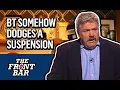 Brian Taylor somehow escapes suspension The Front Bar 2025