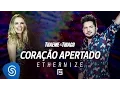 Download Lagu Thaeme \u0026 Thiago - Coração Apertado | DVD Ethernize
