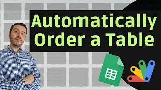 AUTOMATIC Sorting in Google Sheets with Apps Script Sort Tables by Any Column