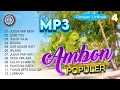 Lagu Lagu Ambon - Mp3 Ambon Populer (dengan liriknya -4) || FULL ALBUM AMBON (Official Music Video)