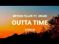 Bryson Tiller - Outta Time ft Drake