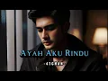 Download Lagu LAGU SEDIH - AYAH AKU RINDU