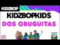 Download Lagu KIDZ BOP Kids- Dos Oruguitas Pseudo KIDZ BOP Super POP!