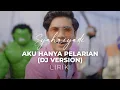 Download Lagu Syahriyadi - Aku Hanya Pelarian (DJ Version) (Lirik)