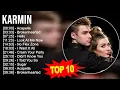 Download Lagu Karmin 2023 MIX - TOP 10 BEST SONGS
