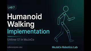 MuJoCo Robotics Lab 7 Making a Humanoid Walk Unitree G1 in MuJoCo