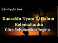 Download Lagu Citra Scholastika/Regina-KuasaMu Nyata Di Dalam Kelemahanku