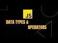 Javascript Data types and Operators