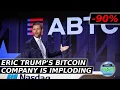 Eric Trump s Bitcoin Company Is Imploding