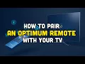 How to Pair an Optimum Remote with Your TV